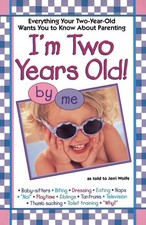 I'm Two Years Old: Everything Your Two-Year-Old Wants You to Know About Pare... picture