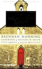 The Ragamuffin Gospel By Brennan Manning. 9781576737163 picture