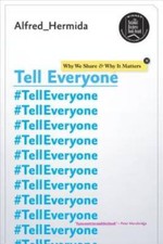 Tell Everyone: Why We Share and Why It Matters - Paperback - VERY GOOD picture