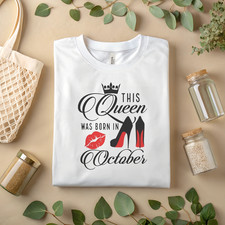 October Birthday Shirt This Queen Was Born in October Birthday Gift  A024 picture