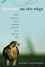 Falconer on the Edge: A Man, His Birds, and the Vanishing Landscape  - VERY GOOD picture