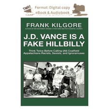 J. D. Vance Is a Fake Hillbilly: Think Twice Befor, Frank Kilgore 2022 picture