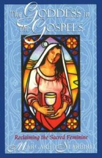 The Goddess in the Gospels: Reclaiming the Sacred Feminine - Paperback - GOOD picture