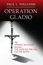 Operation Gladio : the Unholy Alliance between the picture