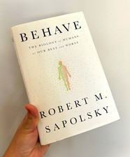Behave: The Biology of Humans at Our Best and Worst by Sapolsky, Robert M. picture