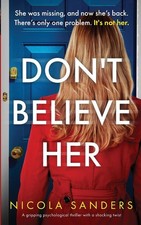Don't Believe Her: A gripping psychological thriller with a shocking twist picture