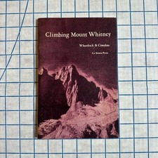 Vintage MOUNT WHITNEY Book 1970 CLIMBING Mountaineering Walt Wheelock Photos picture
