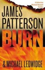 Burn (Michael Bennett) - Hardcover By Patterson, James - GOOD picture