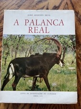 A Palanca Real (Giant Sable) By Joao Augusto Silva 1972 1st Ed. Biology.,SCARCE picture