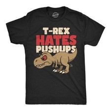 Mens Funny T Shirt T Rex Hates Pushups Sarcastic Dino Graphic Novelty Tee for picture