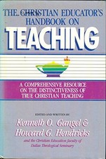 Christian Educator's Handbook on Teaching - Hardcover - VERY GOOD picture