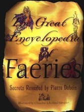 The Great Encyclopedia Of Faeries - Hardcover By Dubois, Pierre - GOOD picture