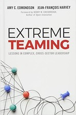 Extreme Teaming: Lessons in Complex, Cross-Sector Leadership By picture