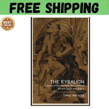 The Kybalion: a Study of the Hermetic Philosophy of Ancient Egypt and Greece picture