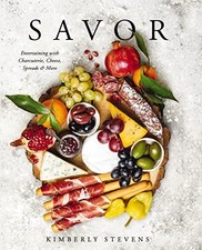 Savor: Entertaining With Charcuterie, Cheese, Spreads & More picture