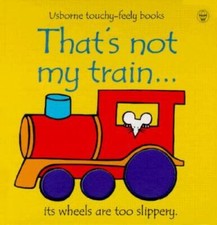 That's Not My Train... (Usborne Touchy-Feely Books) - Board book - GOOD picture