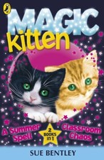 Classroom Chaos: And, a Summer Spell. Sue Bentley (Magic Kitten) picture