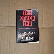 The Crack Era: The Rise, Fall and Redemption of Kevin Chiles by Chiles picture