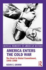 America Enters the Cold War: The Road to Global Commitment, 1945-1950 picture
