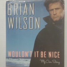 Brian Wilson Wouldn't It Be Nice My Own Story Signed Inscribed 1st HC 1991 picture