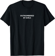 Outnumbered by Girls T-Shirt unisex T-Shirt picture