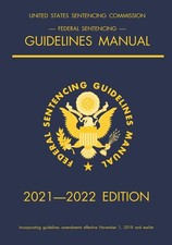 Federal Sentencing Guidelines Manual; 2021-2022 Edition: With inside-cover q... picture