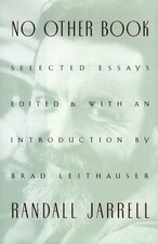 NO OTHER BOOK: SELECTED ESSAYS By Randall Jarrell - Hardcover **BRAND NEW** picture