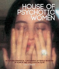 House of Psychotic Women: An Autobiographical Topography of Female Neurosis in H picture