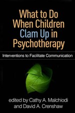 What to Do When Children Clam Up in Psychotherapy: Interventions to Facil - GOOD picture