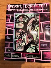 SECRET DON'T TELL , THE ENCYCLOPEDIA OF HYPNOTISM 1st EDITION by Carla Emery NEW picture