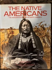 The Native Americans: The Indigenous People of North America Hardcover Book picture