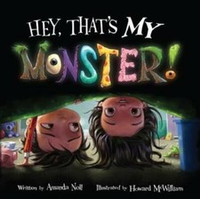 Hey, That's MY Monster - Hardcover By Noll, Amanda - GOOD picture