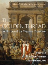 The Golden Thread: A History of the Western Tradition, Volume I: The A Hardcover picture