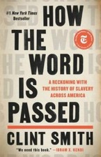 How the Word Is Passed: A Reckoning With the History of Slavery Across  - GOOD picture