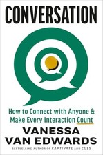 Conversation: How to Connect with Anyone and Make Every Interaction Co Hardcover picture