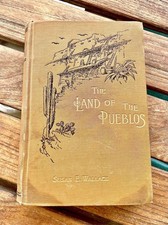 1888 The Land of the Pueblos – Susan E. Wallace – First Edition – Illustrated picture