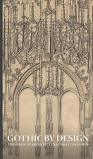 Gothic by Design: The Dawn of Architectural Draftsmanship by Femke Speelberg picture