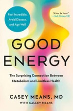 Good Energy: The Surprising Connection Between Metabolism and Limi - VERY GOOD picture