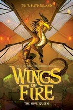 The Hive Queen (Wings of Fire, Book 12) - Hardcover By Sutherland, Tui T. - GOOD picture