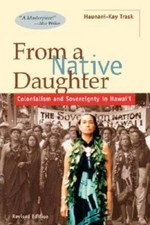 From a Native Daughter: Colonialism and Sovereignty in Hawaii (Revised Ed - GOOD picture
