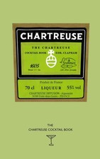 The Chartreuse Cocktail Book (Clapham Cocktails) picture