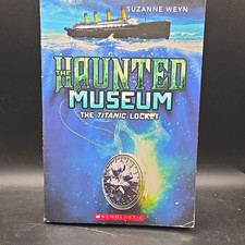 The Haunted Museum: Titanic Locket by Suzanne Weyn Scholastic Mystery, 1st Edtn. picture