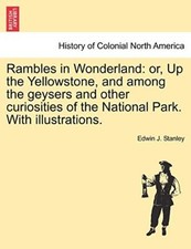 Rambles in Wonderland: or, Up the Yellowstone, and among the geysers and othe-, picture