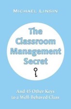 The Classroom Management Secret: And 45 Other Keys to a Well-Behave - GOOD picture