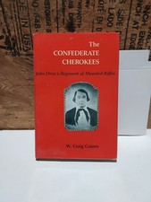 The Confederate Cherokees John Drew's Regiment of Mounted Rifles Hardcover picture