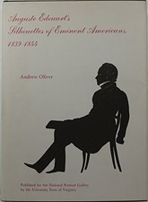AUGUSTE EDOUART'S SILHOUETTES OF EMINENT AMERICANS, By Andrew Oliver - Hardcover picture