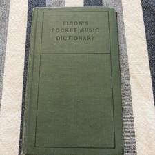 ANTIQUE 1909 BOOK ELSONS POCKET MUSIC DICTIONARY BY LOUIS C. ELSON picture