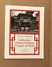 California's Chinese Heritage : A Legacy of Places by Thomas A. McDannold (2000) picture