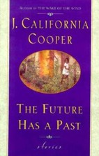 The Future Has a Past - Hardcover By Cooper, J. California - GOOD picture