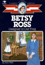 Betsy Ross: Designer of Our Flag (Childhood of Famous Americans) - GOOD picture